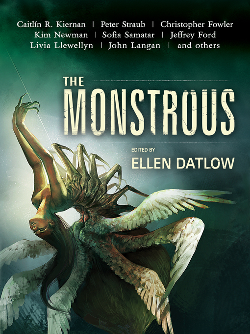 Title details for The Monstrous by Ellen Datlow - Available